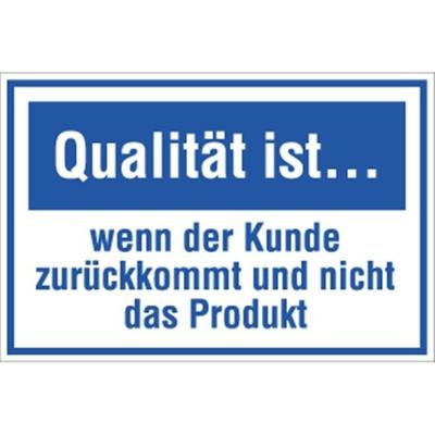 Schild Qualität ist ... wenn der Kunde zurückkommt ..., Kunststoff, 300x200 mm