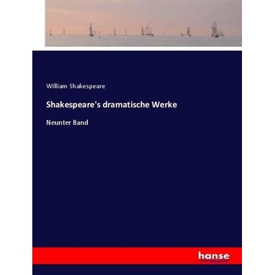 Shakespeare's dramatische Werke, Taschenbuch von William Shakespeare, Hansebooks, 978-3-348-13171-1