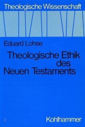 Eduard Lohse - Theologische Wissenschaft, Bd.5/2, Theologische Ethik des Neuen Testaments - Preis vom 30.09.2026 09:01:18 h