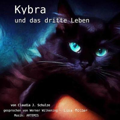 Kybra und das dritte Leben - Claudia J. Schulze, Audio, 4066004804545