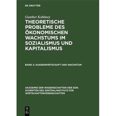 Außenwirtschaft und Wachstum, Gebundene Ausgabe von , De Gruyter, 978-3-11-247921-6