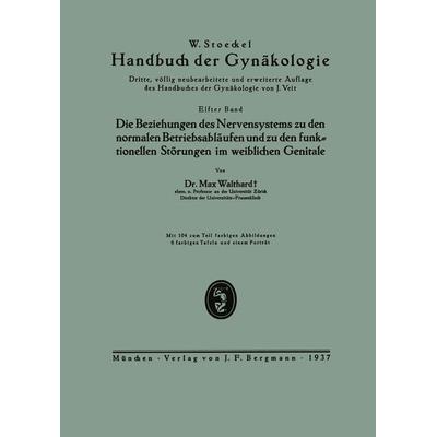 Die Beziehungen des Nervensystems zu den normalen Betriebsabläufen und zu den funktionellen Störungen im weiblichen Genitale, Taschenbuch von Max