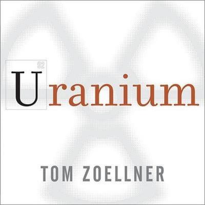 Uranium - Tom Zoellner, CD, 9798200126408
