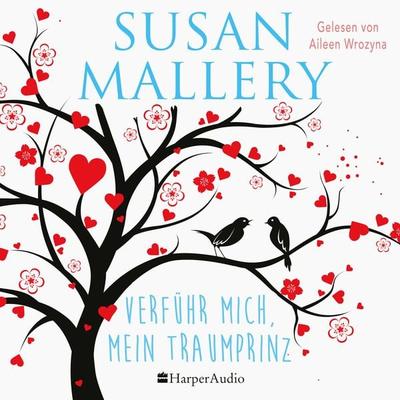 Verführ mich, mein Traumprinz (ungekürzt) - Susan Mallery, Audio, 9783365008799