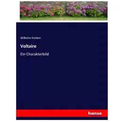 Voltaire, Belletristik von Wilhelm Kreiten