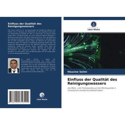 Einfluss der Qualität des Reinigungswassers, Taschenbuch von Houcine Selmi,Eya Rouissi,Olfa Ben Moussa, Verlag Unser Wissen, 978-620-4-35609-9