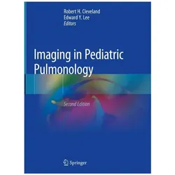 Imaging in Pediatric Pulmonology, Fachbücher von Edward Y. Lee, Robert H. Cleveland