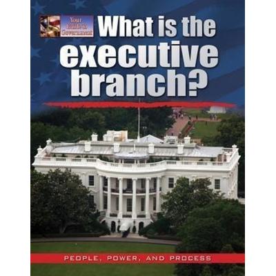 What Is the Executive Branch?, Gebundene Ausgabe von James Bow, Crabtree, 978-0-7787-0902-2