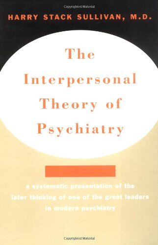 Sullivan, Harry Stack - The Interpersonal Theory of Psychiatry the Interpersonal Theory of Psychiatry - Preis vom 30.09.2026 09:01:18 h