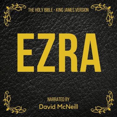The Holy Bible - Ezra - King James, Audio, 4061707374524