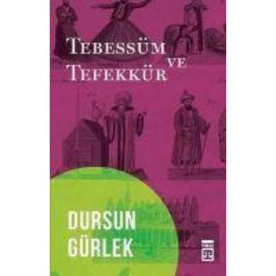 Tebessüm ve Tefekkür, Taschenbuch von Dursun Gürlek, Timas Tarih