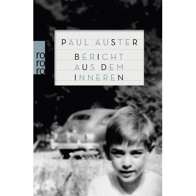 Bericht aus dem Inneren, Taschenbuch von Paul Auster, Rowohlt Taschenbuch