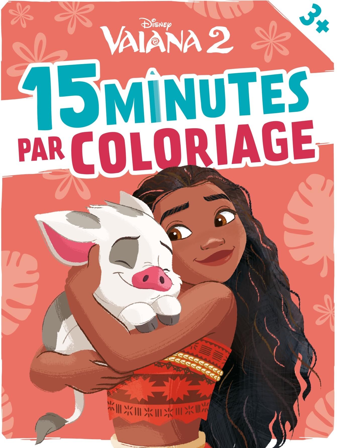 VAIANA 2 : 15 Minutes par coloriage (3+) : Disney - Preis vom 17.10.2026 19:25:27 h
