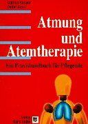 Martina Kasper - Atmung und Atemtherapie: Ein Praxishandbuch für die Pflege - Preis vom 09.10.2026 07:28:09 h