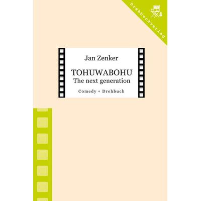Tohuwabohu - The next generation - Episode 1, Taschenbuch von Jan Zenker, Der Drehbuchverlag, 978-3-902471-29-1