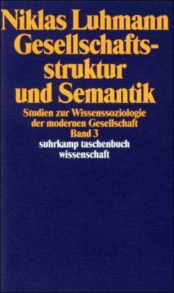 Niklas Luhmann - Gesellschaftsstruktur und Semantik: Studien zur Wissenssoziologie der modernen Gesellschaft. Band 3: BD 3 (suhrkamp taschenbuch wissenschaft) - Preis vom 05.10.2026 03:47:11 h