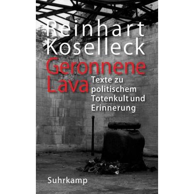 Geronnene Lava, Gebundene Ausgabe von Reinhart Koselleck, Suhrkamp, 978-3-518-58796-6