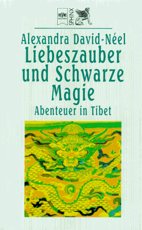 Alexandra David-Neel - Liebeszauber und Schwarze Magie. Abenteuer in Tibet. - Preis vom 11.10.2026 03:10:56 h
