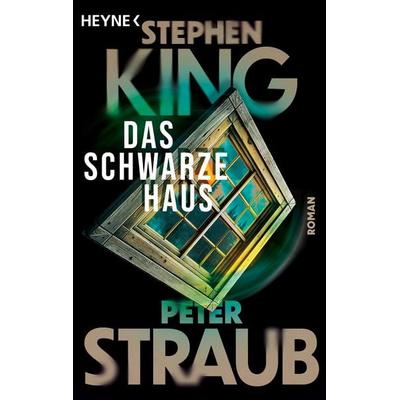 Das schwarze Haus, Taschenbuch von Stephen King,Peter Straub, Heyne, 978-3-453-44463-8