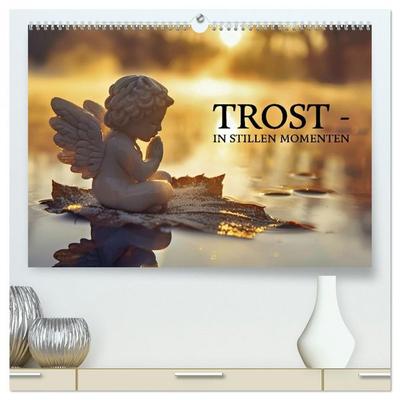 Trost - in stillen Momenten (hochwertiger Premium Wandkalender 2027 DIN A2 quer), Kunstdruck in Hochglanz
