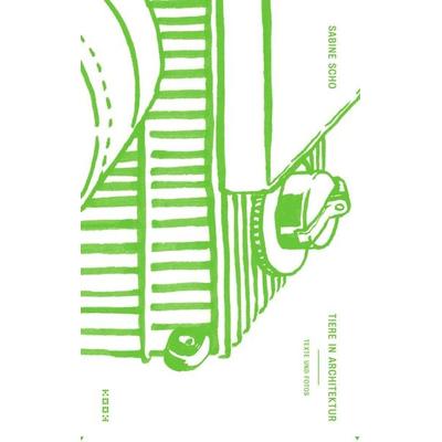 Tiere in Architektur, Taschenbuch von Sabine Scho, Kookbooks, 978-3-937445-58-8