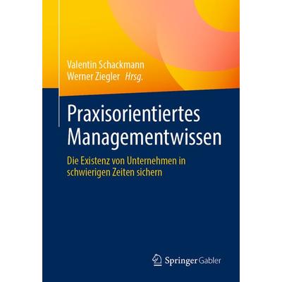Praxisorientiertes Managementwissen, Taschenbuch von , Springer Berlin, 978-3-662-68131-2