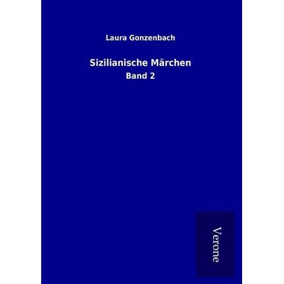 Sizilianische Märchen, Gebundene Ausgabe von Laura Gonzenbach, BoD - Books on Demand