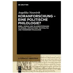 Koranforschung - eine politische Philologie?, Fachbücher von Angelika Neuwirth