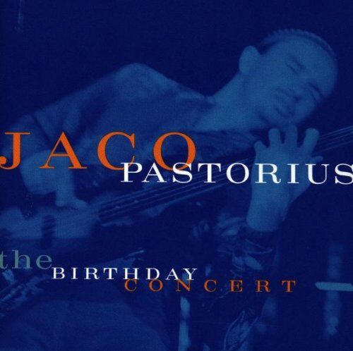 Jaco Pastorius - The Birthday Concert - Preis vom 05.10.2026 03:47:11 h