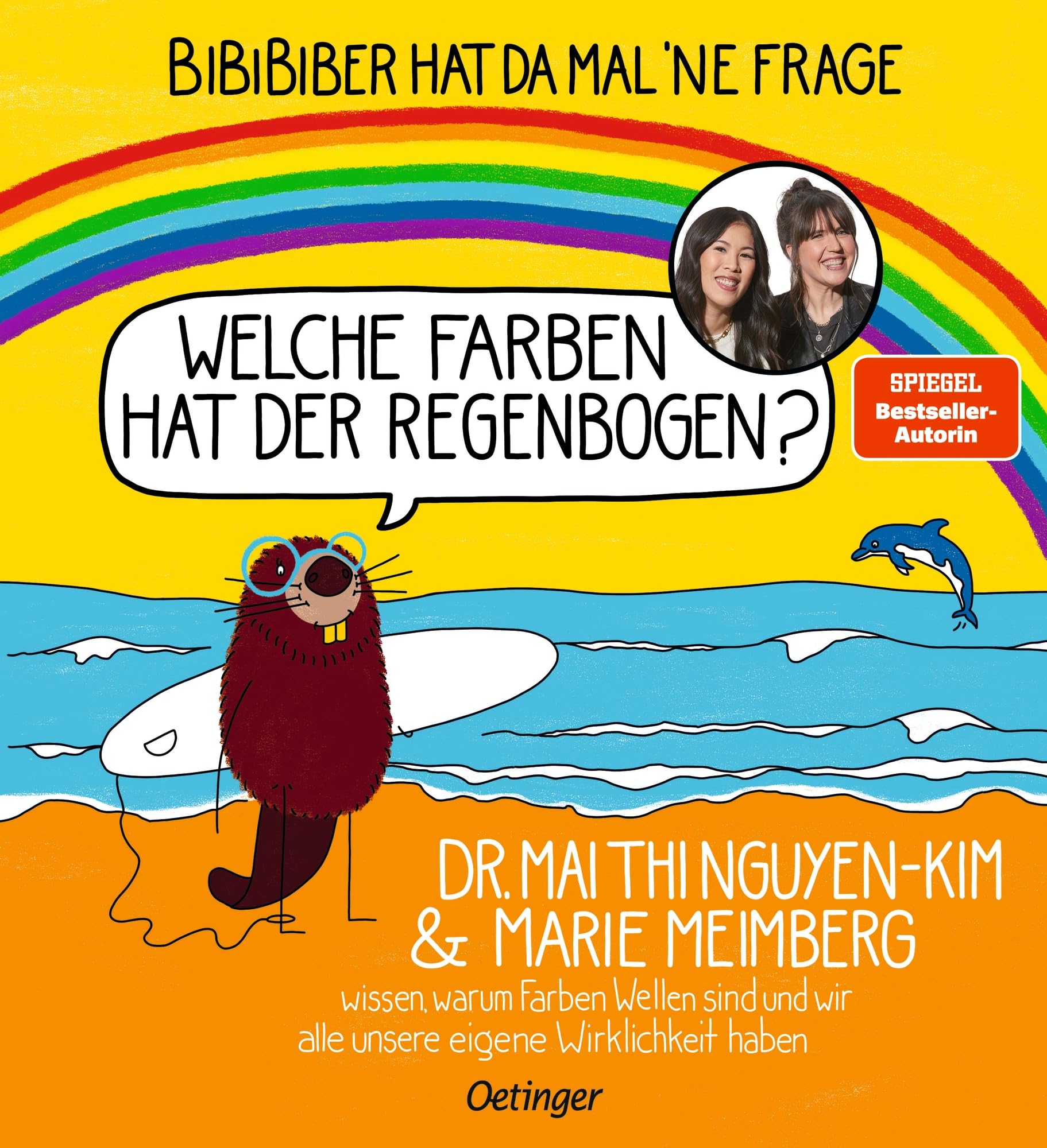 Nguyen-Kim, Dr. Mai Thi - BiBiBiber hat da mal 'ne Frage. Welche Farben hat der Regenbogen?: Dr. Mai Thi Nguyen-Kim & Marie Meimberg wissen, warum Farben Wellen sind und wir alle unsere eigene Wirklichkeit haben - Preis vom 06.10.2026 07:26:00 h