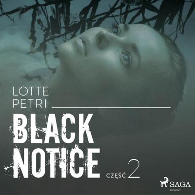 Black notice: część 2 - Lotte Petri, Audio, 9788726289565
