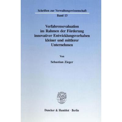 Verfahrensevaluation im Rahmen der Förderung innovativer Entwicklungsvorhaben kleiner und mittlerer Unternehmen., Taschenbuch von Sebastian Zieger,