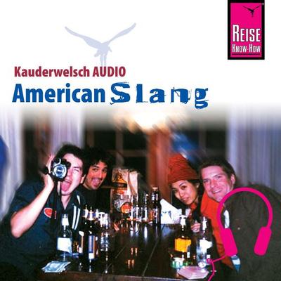Reise Know-How Kauderwelsch AUDIO American Slang - Anette Linnemann,Renate Georgi-Wask, Audio, 9783958521612
