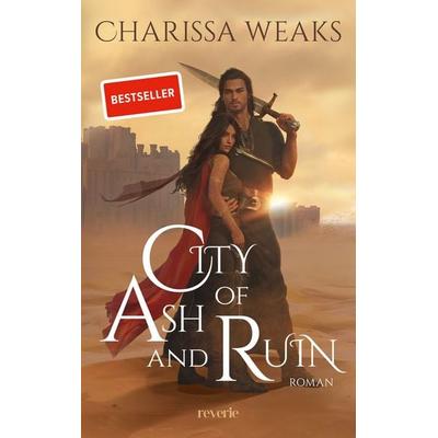 City of Ash and Ruin, Taschenbuch von Charissa Weaks, Reverie, 978-3-7457-0545-4