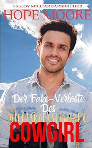 Hope Moore - Der Fake-Verlobte Des Milliardenschweren Cowgirl - Preis vom 09.10.2026 07:28:09 h