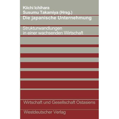 Die japanische Unternehmung, Taschenbuch von , VS Verlag für Sozialwissenschaften, 978-3-531-09017-7
