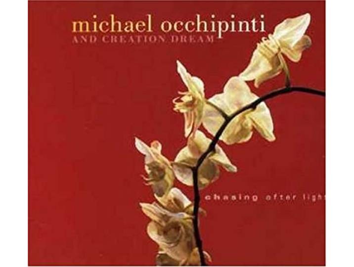 Michael And Creation Dr Occhipinti - Chasing After Light