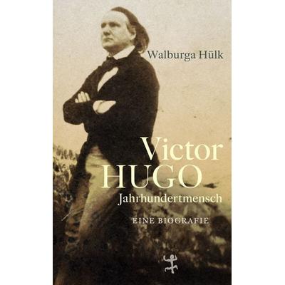 Victor Hugo, Gebundene Ausgabe von Walburga Hülk, Matthes & Seitz, 978-3-7518-2033-2