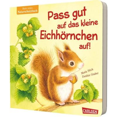 Pass gut auf das kleine Eichhörnchen auf, Gebundene Ausgabe von Maria Höck, Carlsen, 978-3-551-17280-8