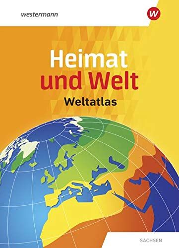 Heimat und Welt Weltatlas / Ausgabe Sachsen: Heimat und Welt Weltatlas: Sachsen - Preis vom 14.10.2026 23:07:16 h