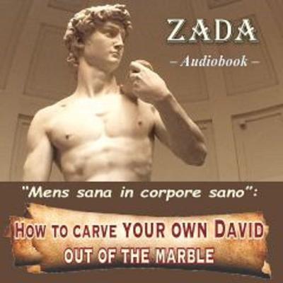 How to carve your own David out of the marble - Zada, Audio, 9791221499285