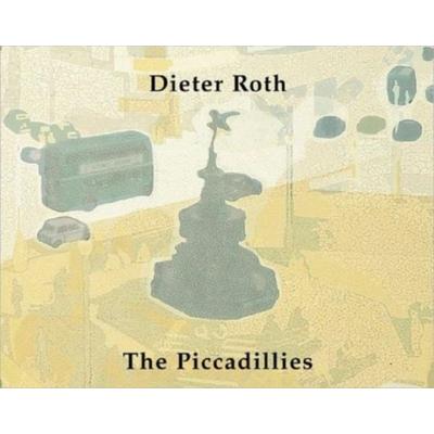 Dieter Roth: The Piccadillies, Taschenbuch von Dieter Roth, Verlag der Buchhandlung Walther Konig, 978-0-500-97650-0
