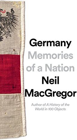 Neil MacGregor - Germany: Memories of a Nation - Preis vom 11.10.2026 15:43:13 h