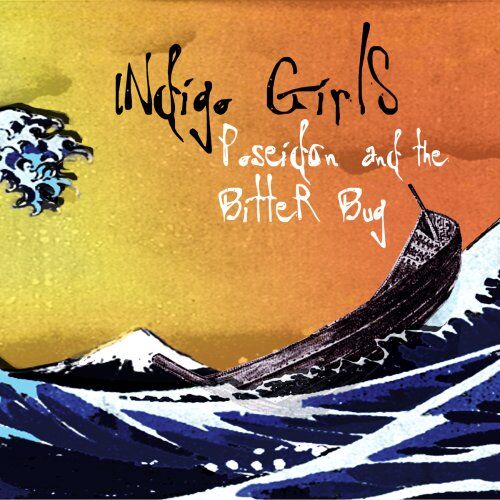 Indigo Girls - Poseidon & the Bitter Bug [US Import] - Preis vom 11.10.2026 03:10:56 h