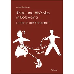 Risiko und HIV/Aids in Botswana, Fachbücher von Astrid Bochow