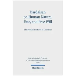 Bardaisan on Human Nature, Fate, and Free Will, Sachbücher von Ilaria Ramelli