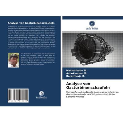 Analyse von Gasturbinenschaufeln, Taschenbuch von Mathanbabu M.,Ashokkumar M.,Barathiraja R., BoD - Books on Demand, 978-620-3-54924-9