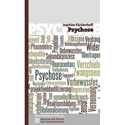 Psychose, Taschenbuch von Joachim Küchenhoff, Psychosozial, 978-3-8379-2110-6