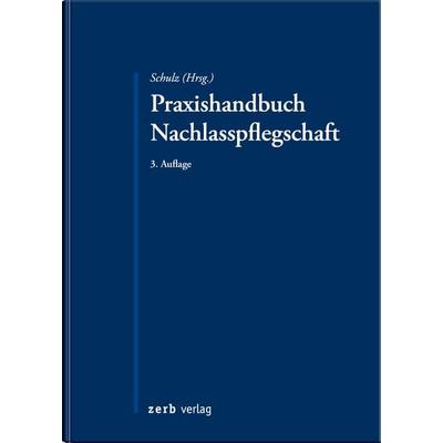 Praxishandbuch Nachlasspflegschaft, Gebundene Ausgabe von , Zerb verlag, 978-3-95661-113-1