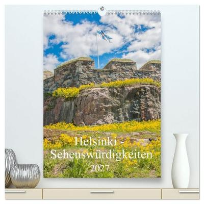 Helsinki - Sehenswürdigkeiten (hochwertiger Premium Wandkalender 2027 DIN A2 hoch), Kunstdruck in Hochglanz